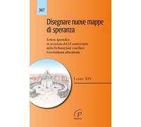 Disegnare nuove mappe di speranza. Lettera apostolica in occasione del LX anniversario della Dichiarazione conciliare Gravissimum educationis