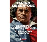 Disegni per Lezione Ventuno di Alessandro Baricco