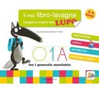 Disegno E Imparo Con Lupo. Il Mio Libro-Lavagna. Amico Lupo