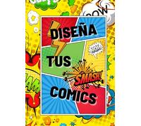 Diseña tu cómic - Crea tu cómic: 120 plantillas en blanco diferentes con adiciones gráficas. Para niños, adolescentes y adultos.