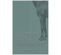 Disenchanted Modernity In Robert Kroetsch's 'the Studhorse Man