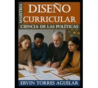 Diseño Curricular del Programa de Maestría en Ciencia de las Políticas (MCP)