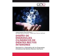 DISEÑO DE ENGRANAJES CILÍNDRICOS DE DIENTES RECTOS INTERIORES: Geometría y Cinemática de los Engranajes Cilíndricos de Dientes Rectos Interiores