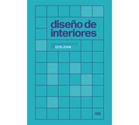Diseño de interiores Una guía práctica - John, Elys - Editorial GG - ebook (ePub) - Livre