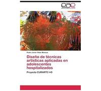 Diseño De Técnicas Artísticas Aplicadas En Adolescentes Hospitalizados
