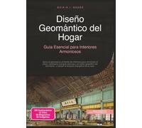 Diseño Geomántico del Hogar: Guía Esencial para Interiores Armoniosos