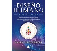 Diseño humano manual práctico / The Human Design Workbook: Una guía paso a paso para que puedas interpretar tu carta y descubrir ... Own Chart and How it Can Transform Your Life