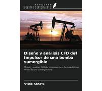 Diseño y análisis CFD del impulsor de una bomba sumergible: Diseño y análisis CFD del impulsor de la bomba de flujo mixto de tipo sumergible V6