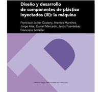 Diseño Y Desarrollo De Componentes De Plastico Inyectados (I - [Livre en VO] Castany Valeri, Francisco Javier (Auteur)