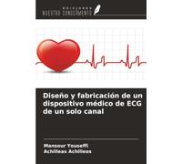 Diseño y fabricación de un dispositivo médico de ECG de un solo canal