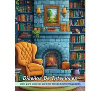 Diseños De Interiores Libro De Colorear: Página Para Colorear De Diseños De Interiores, Espacios Elegantes Para Colorear Creativos