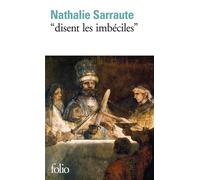 Nathalie Sarraute – Disent les imbéciles – Poche – Gallimard