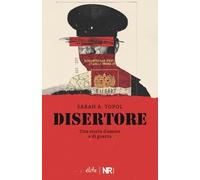 Disertore: Una storia d’amore e di guerra