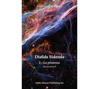 Disfida Siderale: I--La presenza (second edition)