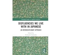 Disfluencies We Live with in Japanese: An Interdisciplinary Approach