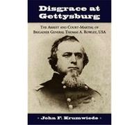 Disgrace at Gettysburg John S. Krumwiede (Auteur)