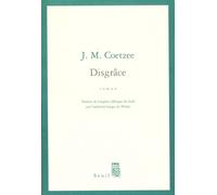 Disgrâce - John Maxwell Coetzee - Seuil - broché - Roman