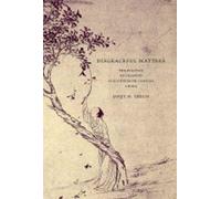 Disgraceful Matters: The Politics Of Chastity In Eighteenth-Century China