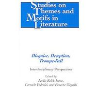 Disguise, Deception, Trompe-l'oeil, Studies on Themes and Motifs in Literature Leslie Boldt-irons (Auteur)