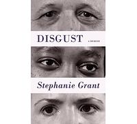 Disgust: A Memoir