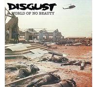 Disgust - A world of no beauty - thrown into oblivion