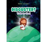 Disgusted? Talk to God: He's Listening