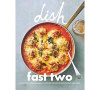 dish - Fast Two: dish FAST Two is the follow up book to the popular dish FAST, jam-packed with easy-to-make dishes that don’t skimp on flavour.