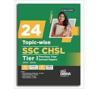 Disha 24 Topic-wise SSC - CHSL (10+2) Tier I Previous Year Solved Papers (2024 - 12) ) with 10 sets of 2024 Combined Higher Secondary Level | Staff Selection Comission | PYQ | Mock Test [Paperback] Di