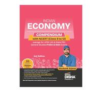 Disha Indian Economy Compendium with NCERT (Class 9 to 12) coverage for UPSC IAS & State PSC General Studies Prelims & Mains 2nd Edition | Economy Book for UPSC 2026 by Shashank Sajwan