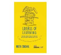 Disha Layerss of Learning - Help Book for students | Strategies, Brain Hacks & Study Systems for Fast, Deep & Stress-free learning | Book by Nikita Singhal