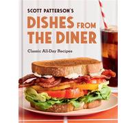 Dishes from the Diner Classic All-Day Recipes - Scott Patterson - Union Square & Co. - ebook (ePub) - Livre
