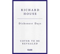 Dishonest Days from the Booker Prize-longlisted author of The Kills - Richard House - Picador - ebook (ePub) - Livre