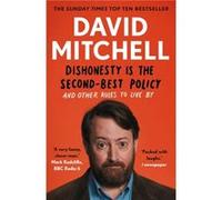 Dishonesty is the SecondBest Policy by David Mitchell David Mitchell (Auteur)
