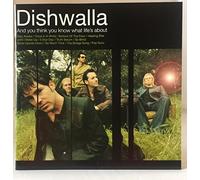 Dishwalla - and Think You Know What Li