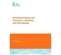 Disinfectant Decay And Corrosion: Laboratory And Field Studies
