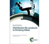 Disinfection Byproducts In Drinking Wate K Clive Thompson, Simon Gillespie, Emma Goslan, Thomas Bond (Auteur)