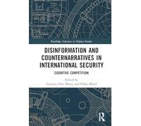 Disinformation and Counternarratives in International Security: Cognitive Competition