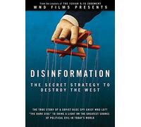 Disinformation: The Secret Strategy to Destroy the West
