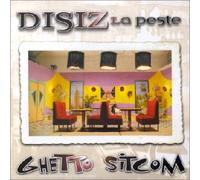 Disiz La Peste - Ghetto Sitcom