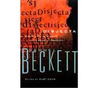 Disjecta: Miscellaneous Writings and a Dramatic Fragment Beckett, Samuel (Auteur)