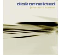 Diskonnekted - Jesus Raves [Import]