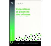 Dislocations et plasticité des cristaux Tome 5 - Jean-Luc Martin - Presses Polytechniques Romandes - broché - Livre