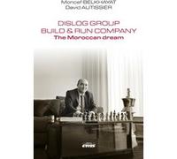 DISLOG Group - Build et Run Company Moncef Belkhayat (Auteur), David Autissier (Auteur)