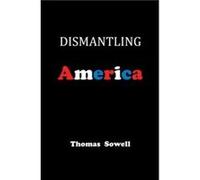 Dismantling America by Thomas Sowell Hardcover Book Thomas Sowell (Auteur)