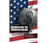 Dismantling the American Dream by Michael Collins Michael Collins (Auteur)