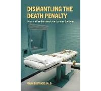 Dismantling The Death Penalty