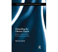 Dismantling the Ottoman Empire