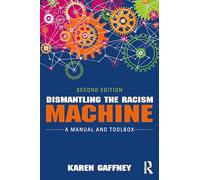 Dismantling the Racism Machine: A Manual and Toolbox