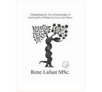 Dismantling The Tree Of Knowledge Of Good And Evil Within So Love Can Thrive