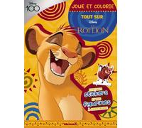Disney 100 Tout Sur Le Roi Lion - Avec Des Stickers Et Des Figurines À Constuire